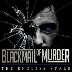 Blackmail Of Murder : The Endless Stare
